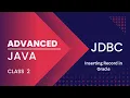 Advanced Java class 2 JDBC - Inserting Records in Oracle
