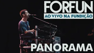 Forfun - Panorama (Ao Vivo na Fundição)