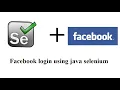 Selenium Java Tutorial 02 - Facebook login using java selenium