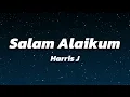 Harris J - Salam Alaikum (Lyric)