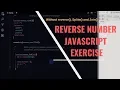 Reverse Number without Reverse Splite and Join Method - JavaScript Exercise