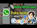 Download Lagu Tutorial Nada whatsapp suara mbak Google