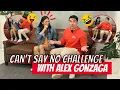 CAN T SAY NO CHALLENGE with ALEX GONZAGA Luis Manzano
