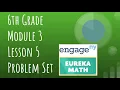 Engage NY Eureka Math Grade 6 Module 3 Lesson 5 Problem Set