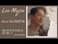 Lee Mujin (이무진) – Come Rest With Me | Now, We Are Breaking Up 지금, 헤어지는 중입니다 OST Part. 9 Lyrics Indo