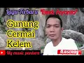 Download Lagu Gunung Cermai Kelem \