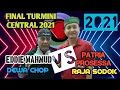 RAJA BINTIK PROSES JAKARTA😜 VS DEWA CHOP BANDUNG🆘️ .. PATRIA VS EDI MAHMUD FINAL TURNAMEN CENTRAL⚡🔥