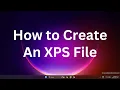 How to create an XPS file
