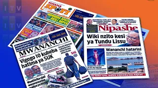 🔴MAGAZETI SEPT 18, 2026: LISSU NA DCI KINGAI, MAADUI WA MIAKA 24 'KUYAJENGA' LEO