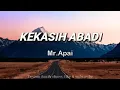 Lagu kekasih abadi -Mr Apai