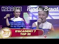 Download Lagu KARAOKE | Rindu Berat - Nisa Deli Serdang | D'ACADEMY 7 TOP 35