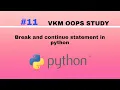 python Tutorial break and continue statement in python python Tutorial for beginners in hindi