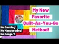 My New Favorite Quilt as You Go Method No Sashing No Handsewing Super Easy