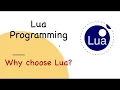Lua Tutorial Why choose Lua