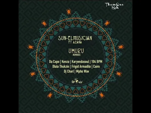 Download MP3 Sun El Musician ft Azana   Uhuru Dlala Thukzin remix