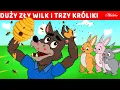 Download Lagu Duży Zły Wilk i Trzy Króliki | Bajki po Polsku | Bajka i opowiadania na Dobranoc | Kreskówka