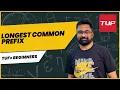 TUF Basic String - Finding the Longest Common Prefix LCP Java Solution