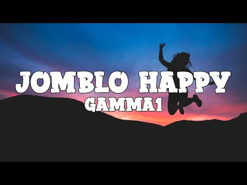 Download MP3 Gamma1 - Jomblo Happy (lyrics)