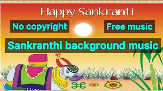 sankranti background music no copyright sankranthi music free sankranthi background music