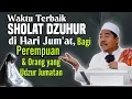 Download Lagu Waktu Terbaik Sholat Dzuhur dihari Jumat bagi wanita Β° Kitab Hadromiyah | KH Fakhruddin Al Bantani MP3