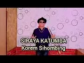 Download Lagu SIRAYA KATUMBA By Korem Sihombing