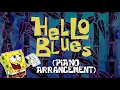 Lagu SpongeBob Music | Hello Blues - Piano Cover
