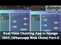 How to create Real-Time Chatting App in Django Whatsapp Web Clone 2021 The Codrammers Part-3