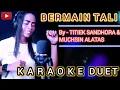Download Lagu Bermain tali - karaoke duet ( Titiek Sandhora ft Muchsin Alatas) Cover by Jana