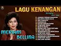 Download Lagu MERIAM BELLINA | Kumpulan Lagu Kenangan Terbaik Sepanjang Masa | Full Lirik Tembang Lawas