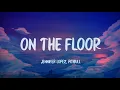 Download Lagu Jennifer Lopez - On The Floor (Lyrics) ft. Pitbull