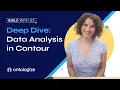 Deep Dive Data Analysis in Contour