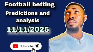 FOOTBALL BETTING PREDICTIONS AND ANALYSIS 11 11 2025 MrEzeOfficialSports Sportsbetting 