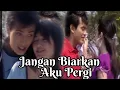Download Lagu Ftv Jangan Biarkan Aku Pergi - Temmy Rahadi _ Revi Mariska - Denia _ Chairil JM
