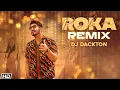 Lagu Roka (Remix) | Gurnam Bhullar | DJ Dackton | Sharry Nexus | Latest Punjabi Songs 2021