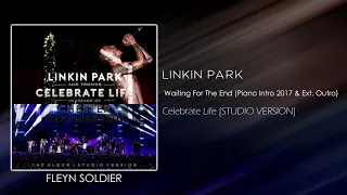 Linkin Park Waiting For The End Piano Intro Version 2017 Extended Outro STUDIO VERSION  Linkin Park Waiting For The End Piano Intro Version 2017 Extended Outro STUDIO VERSION