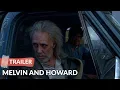 Melvin and Howard 1980 Trailer Paul Le Mat Jason Robards