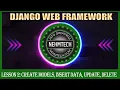 DJANGO WEB FRAMEWORK LESSON 3 CREATE MODELS INSERT DATA UPDATE AND DELETE RECORDS