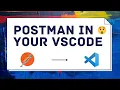 Use Postman directly into your VSCode