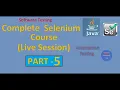 Complete Selenium Automation Part 5 Live Session - Recorded Pradeep Nailwal