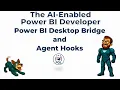 The AI-Enabled Power BI Developer Power BI Desktop Bridge and Agent Hooks