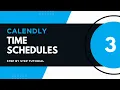 Creating Time Schedules for Calendly Step by Step Tutorial - 3
