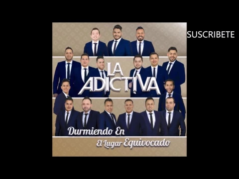 Download MP3 La Adictiva   Durmiendo En El Lugar Equivocado NUEVO 2017