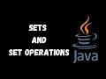 Sets and Set Operations in Java