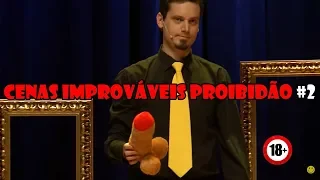 Cenas Improváveis Proibidão #2 (+18)