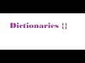 Session 7 - Python Dictionaries