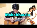 Download Lagu Mohabbatein theme song - Fingerstyle guitar cover By Zalil