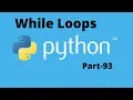while Loops in Python Part-93