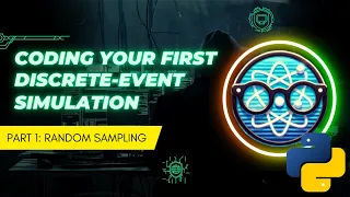 Code your first discrete-event simulation in Python Part 1 Random sampling