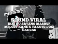 Download Lagu DJ IKKI KU SAYANG MASHUP MELODY OLD KANE X TAKUTU DOM CAE CAE VIRAL TREND TIKTOK TERBARU 2025