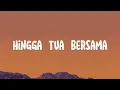 Download Lagu Rizky Febian - Hingga Tua Bersama (Lirik)